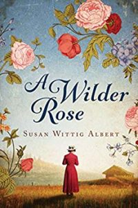 Book Review - A Wilder Rose by Susan Wittig Albert