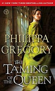 Book Review: The Taming of the Queen by Philippa Gregory