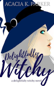 A Little Bit of Me - Guest Post by Acacia K. Parker, Author of Delightfully Witchy