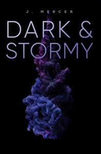 How Do You Write Believeable Characters? Guest Post by J. Mercer, Author of Dark and Stormy