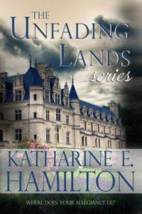 The Unfading Lands Series by Katharine E. Hamilton
